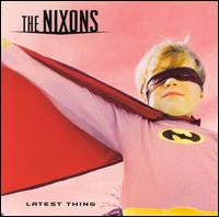 Load image into Gallery viewer, The Nixons : Latest Thing (CD, Album)
