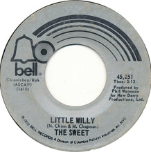 Load image into Gallery viewer, The Sweet : Little Willy (7&quot;, Single, Styrene, PRC)