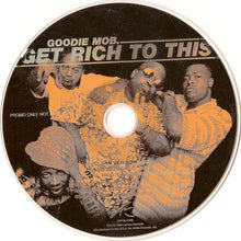 Load image into Gallery viewer, Goodie Mob : Get Rich To This (CD, Maxi, Promo)