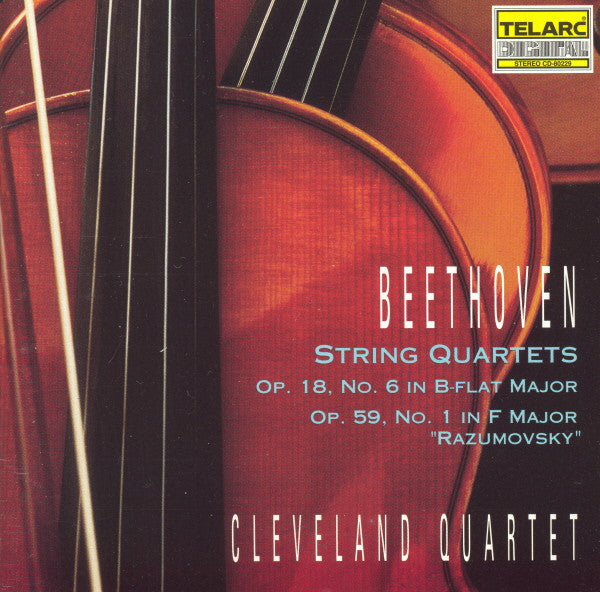 Beethoven* - The Cleveland Quartet : String Quartets Op. 18, No. 6 And Op. 59, No. 1 
