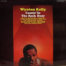 Load image into Gallery viewer, Wynton Kelly : Comin' In The Back Door (LP, Album)