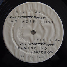 Load image into Gallery viewer, An Acre Lost / Promise No Tomorrow : An Acre Lost / Promise No Tomorrow (12&quot;, Ltd)