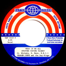 Load image into Gallery viewer, Sharon Jones And The Dap-Kings* : What If We All Stopped Paying Taxes? (7&quot;, Single)