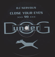 Load image into Gallery viewer, DJ Nervous : Close Your Eyes &#39;99 (12&quot;)