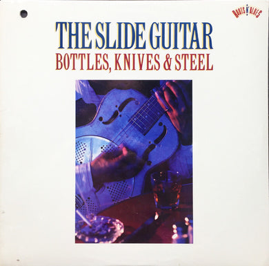 Various : The Slide Guitar: Bottles, Knives & Steel (LP, Comp, Mono)