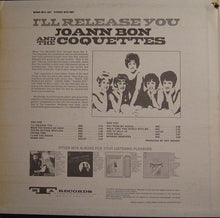 Load image into Gallery viewer, Joann Bon And The Coquettes : I'll Release You (LP, Album)