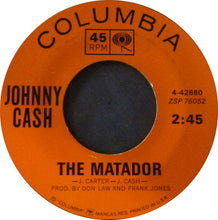 Load image into Gallery viewer, Johnny Cash : The Matador (7&quot;, Single, Styrene, Ter)
