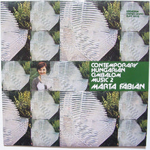 Load image into Gallery viewer, Márta Fábián : Contemporary Hungarian Cimbalom Music  2 = Mai Magyar Müvek Cimbalomra 2 (LP)