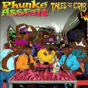 Phunké Assfalt : Tales From The Crib (CD, Album)