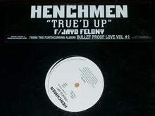 Load image into Gallery viewer, Henchmen : True&#39;d Up (12&quot;, Single, Promo)
