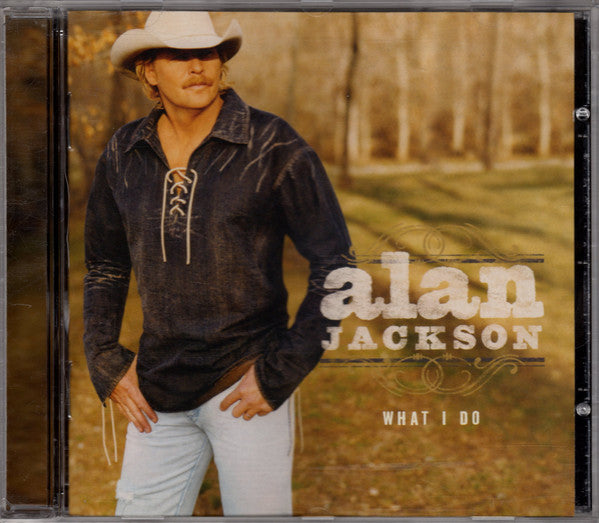 Alan Jackson (2) : What I Do (HDCD, Album, Cin)