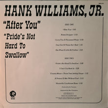 Load image into Gallery viewer, Hank Williams Jr. : After You / Pride's Not Hard To Swallow (LP, Album)