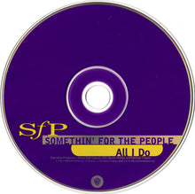 Load image into Gallery viewer, Somethin&#39; For The People : All I Do (CD, Single)
