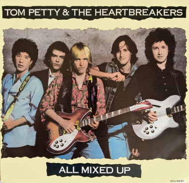 Tom Petty & The Heartbreakers* : All Mixed Up (7