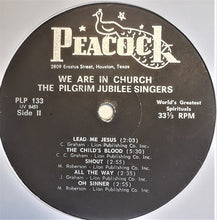 Load image into Gallery viewer, Pilgrim Jubilee Singers : We Are In Church (LP, Album)