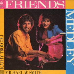 Michael W. Smith & Kathy Troccoli : The Friends Medley (12