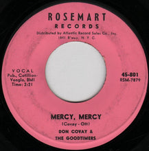 Load image into Gallery viewer, Don Covay &amp; The Goodtimers : Mercy, Mercy / Can&#39;t Stay Away (7&quot;, Single)