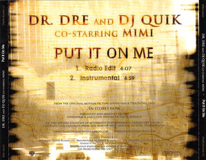 Dr. Dre & DJ Quik Co-Starring Mimi (4) : Put It On Me (CD, Single, Promo)