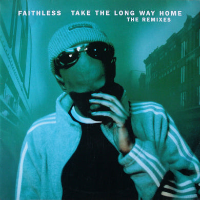 Faithless : Take The Long Way Home (The Remixes) (2x12