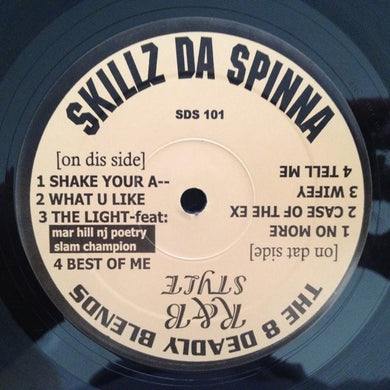 Skillz Da Spinna : The 8 Deadly Blends - Shake Your A-- / What You Like / Light (12