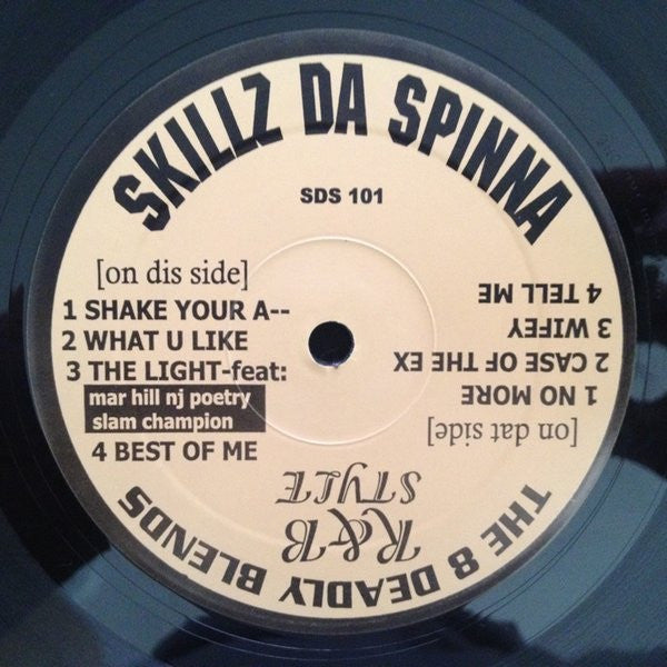 Skillz Da Spinna : The 8 Deadly Blends - Shake Your A-- / What You Like / Light (12