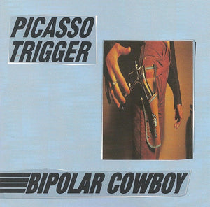 Picasso Trigger : Bipolar Cowboy (CD, Album)