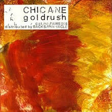 Chicane (4) : Goldrush (7