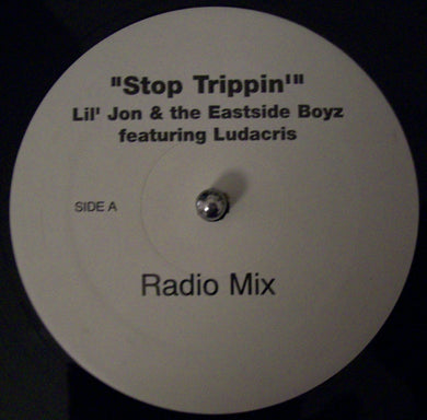 Lil' Jon & The Eastside Boyz* Featuring Ludacris : Stop Trippin' (12