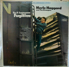 Load image into Gallery viewer, Merle Haggard And The Strangers (5) : I'm A Lonesome Fugitive (LP, Album, Scr)