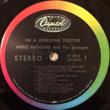 Load image into Gallery viewer, Merle Haggard And The Strangers (5) : I'm A Lonesome Fugitive (LP, Album, Scr)