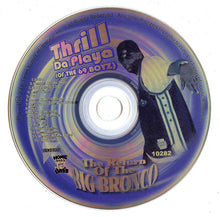 Load image into Gallery viewer, Thrill Da Playa : The Return Of Big Bronco (CD, Album)