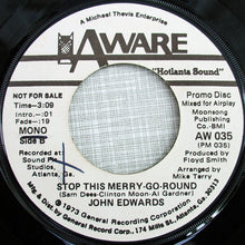 Load image into Gallery viewer, John Edwards (3) : Stop This Merry-Go-Round (7&quot;, Mono, Promo)