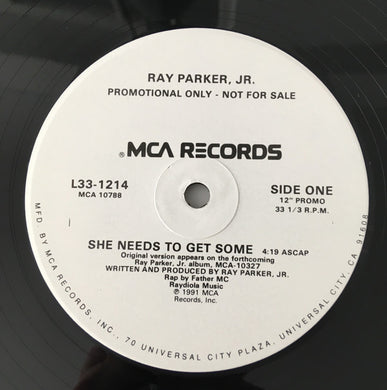 Ray Parker, Jr.* : She Needs To Get Some (12