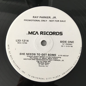 Ray Parker, Jr.* : She Needs To Get Some (12", Promo)