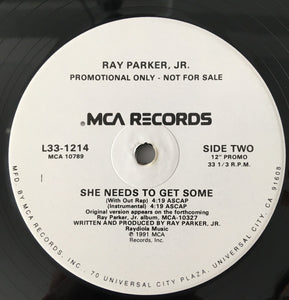 Ray Parker, Jr.* : She Needs To Get Some (12", Promo)