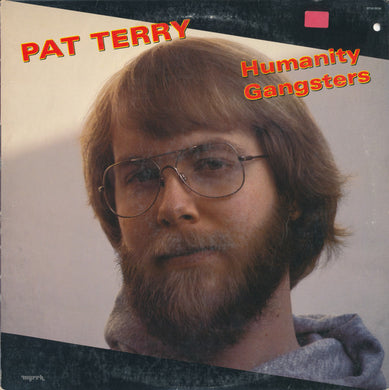 Pat Terry : Humanity Gangsters (LP, Album)