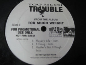 Too Much Trouble : Player's Life (12