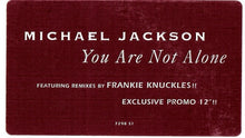 Load image into Gallery viewer, Michael Jackson : You Are Not Alone (12&quot;, Promo)