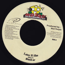 Load image into Gallery viewer, Black-er : Later Fi She (7")