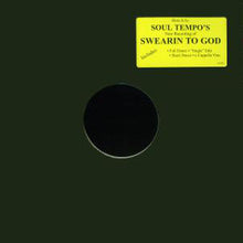 Load image into Gallery viewer, Soul Tempo : Swearin&#39; To God (12&quot;)