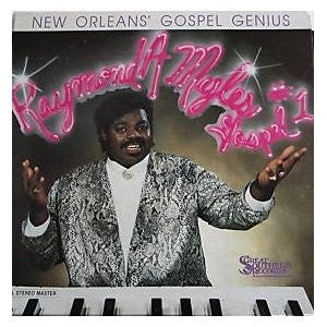 Raymond A Myles* : New Orleans Gospel Genius (LP, Album)