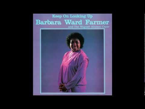 Barbara Ward Farmer And The Wagner Alumni Choir : Keep On Looking Up (LP, Album)