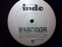 Load image into Gallery viewer, Indo G Feat. Lil&#39; Jon &amp; The East Side Boyz : Get Da Hell Outta Here (12&quot;)