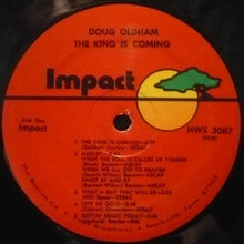 Load image into Gallery viewer, Doug Oldham : Have You Heard...The King Is Coming! (LP)