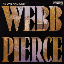 Load image into Gallery viewer, Webb Pierce : The One And Only Webb Pierce (LP, Mono, RE)