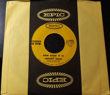 Load image into Gallery viewer, Johnny Nash : I Can See Clearly Now / How Good It Is (7&quot;, Single)