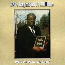 Rev. Raymond F. Williams : What's Your Brand (LP, Album)