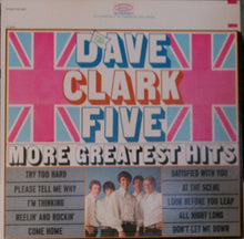Load image into Gallery viewer, The Dave Clark Five : More Greatest Hits (LP, Comp)