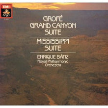 Load image into Gallery viewer, Ferde Grofé / Enrique Batiz, The Royal Philharmonic Orchestra : Grand Canyon Suite - Mississippi Suite (LP, Club, Dig)
