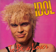 Load image into Gallery viewer, Billy Idol : To Be A Lover (12&quot;)